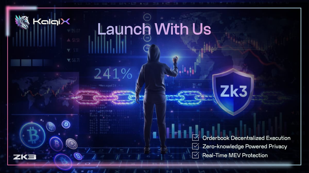How We’re Taking KalqiX to Market: Building the Execution Layer for the Next Generation of DEXes - ZK3